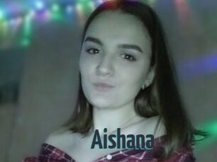Aishana