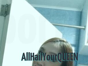 AllHailYourQUEEN