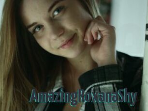 AmazingRoxanaShy