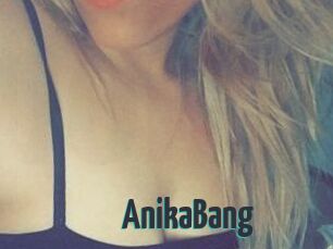 AnikaBang