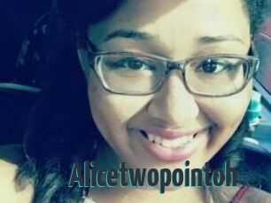 Alicetwopointoh