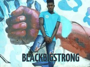 BLACKBIGSTRONG