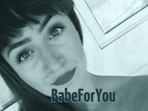 BabeForYou