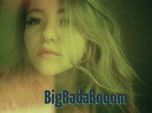 BigBadaBooom