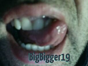 BigBigger19