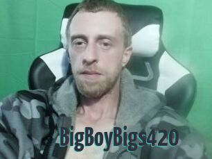 BigBoyBigs420