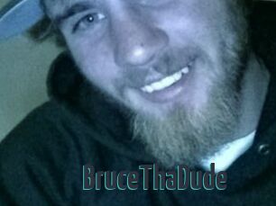 BruceThaDude