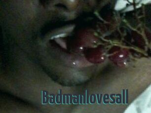 Badmanlovesall