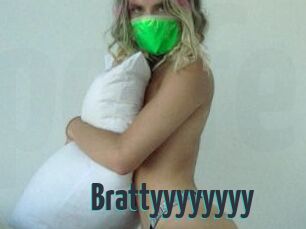 Brattyyyyyyyy