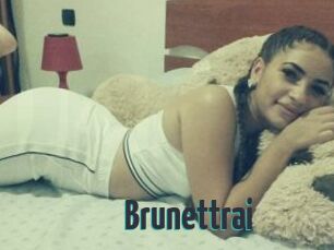 Brunettrai