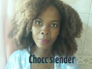 Chocc_slender