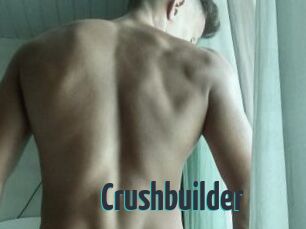 Crushbuilder