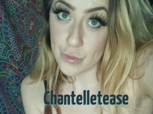 Chantelletease