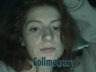 Collmecrazy