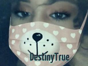 DestinyTrue