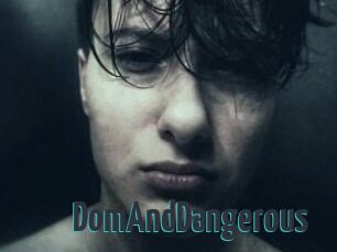 DomAndDangerous
