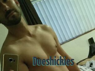 Dueshickies