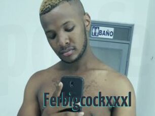 Ferbigcockxxxl