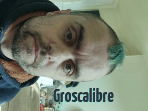 Groscalibre