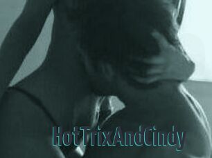 HotTrixAndCindy