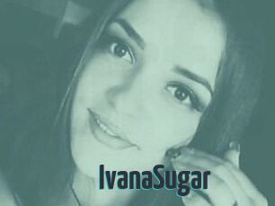 Ivana_Sugar