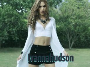 Ivannahudson