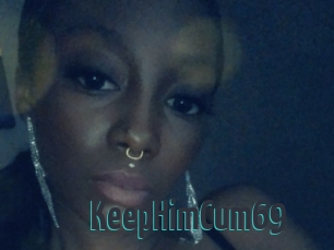 KeepHimCum69
