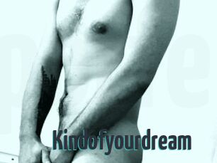Kindofyourdream