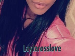 Laylarosslove