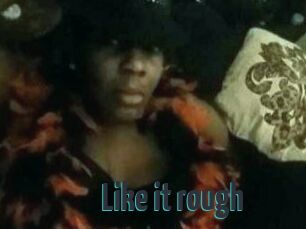 Like_it_rough