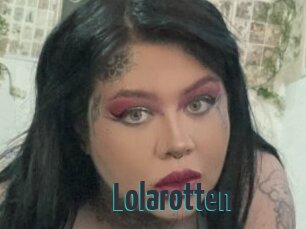 Lolarotten