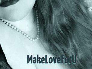 MakeLoveForU