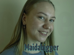 Maidabigger