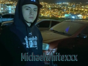 Michaelwhitexxx