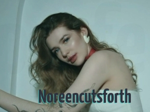 Noreencutsforth
