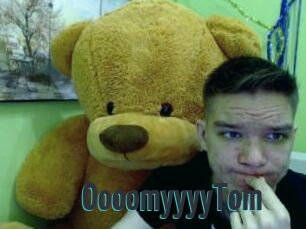 OooomyyyyTom
