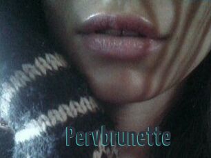 Pervbrunette