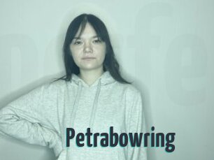 Petrabowring