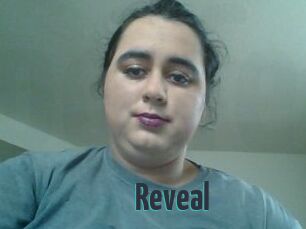 Reveal