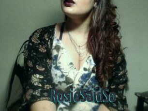 RosieSaidSo