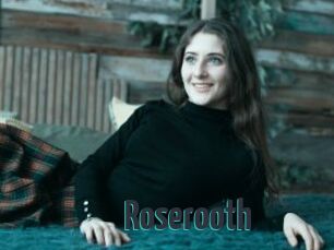 Roserooth