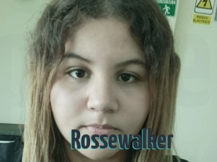Rossewalker