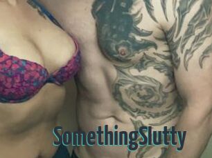 SomethingSIutty