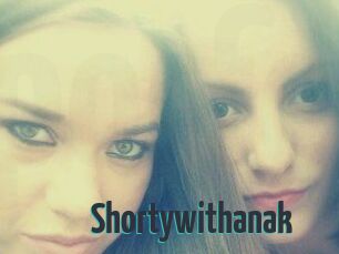 Shortywithanak