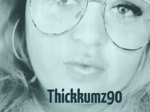 Thickkumz90