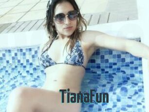 TianaFun