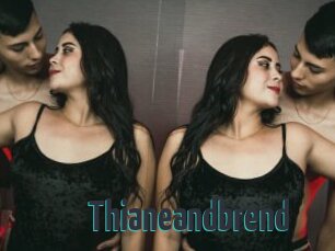 Thianeandbrend