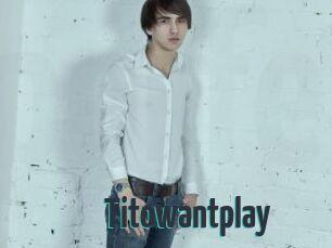 Titowantplay
