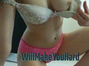 WillMakeYouHard