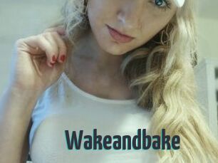 Wakeandbake